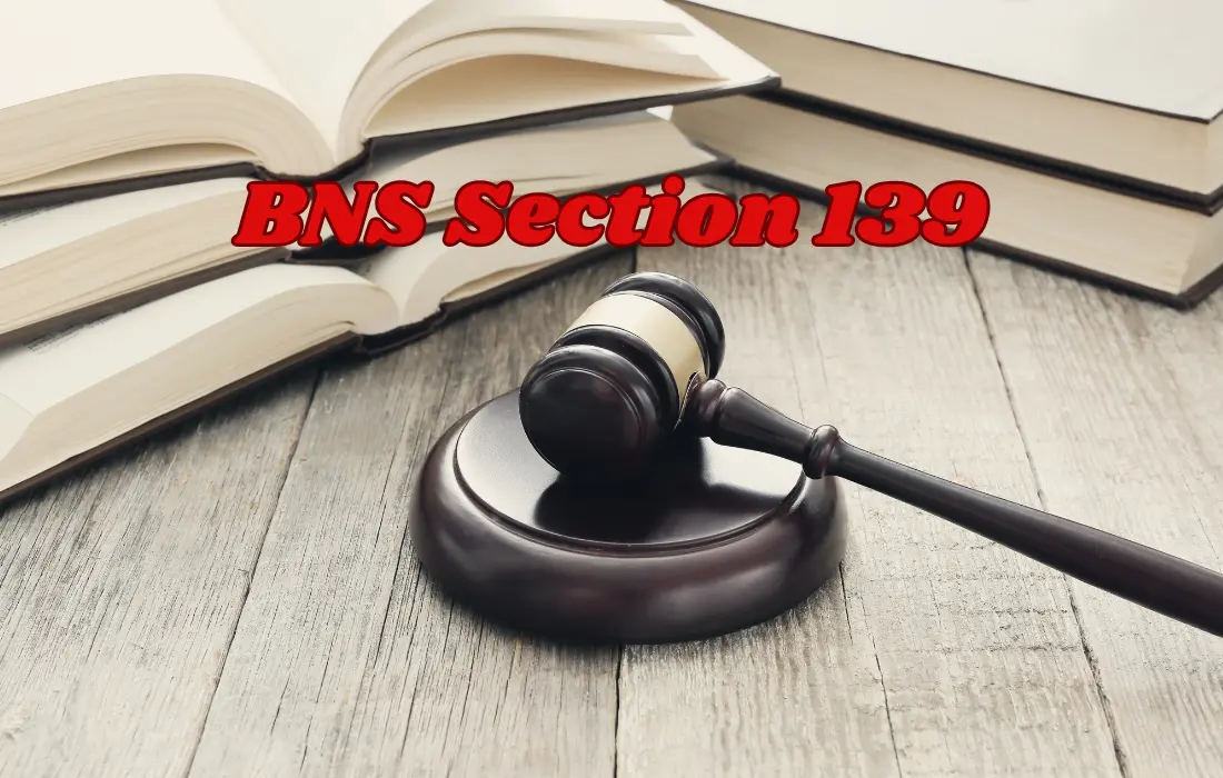 BNS Section 139, BNS Section 139 in Hindi