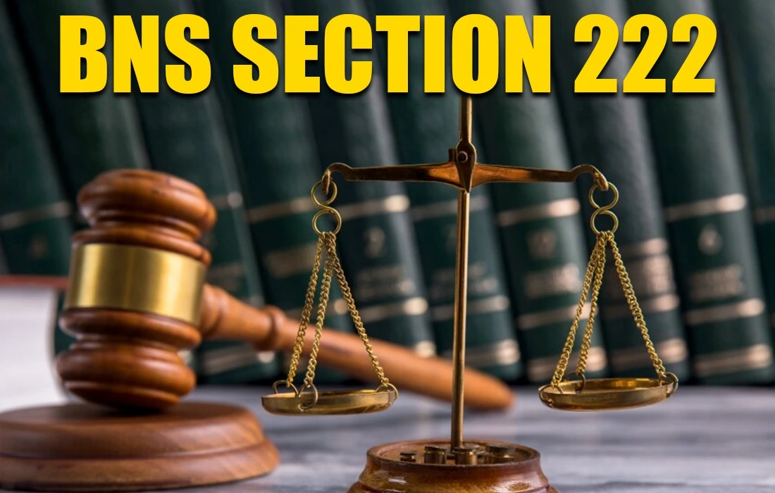 BNS Section 222 in Hindi, BNS Section 222