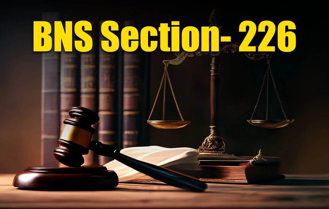 BNS Section 226, BNS Section 226 in Hindi