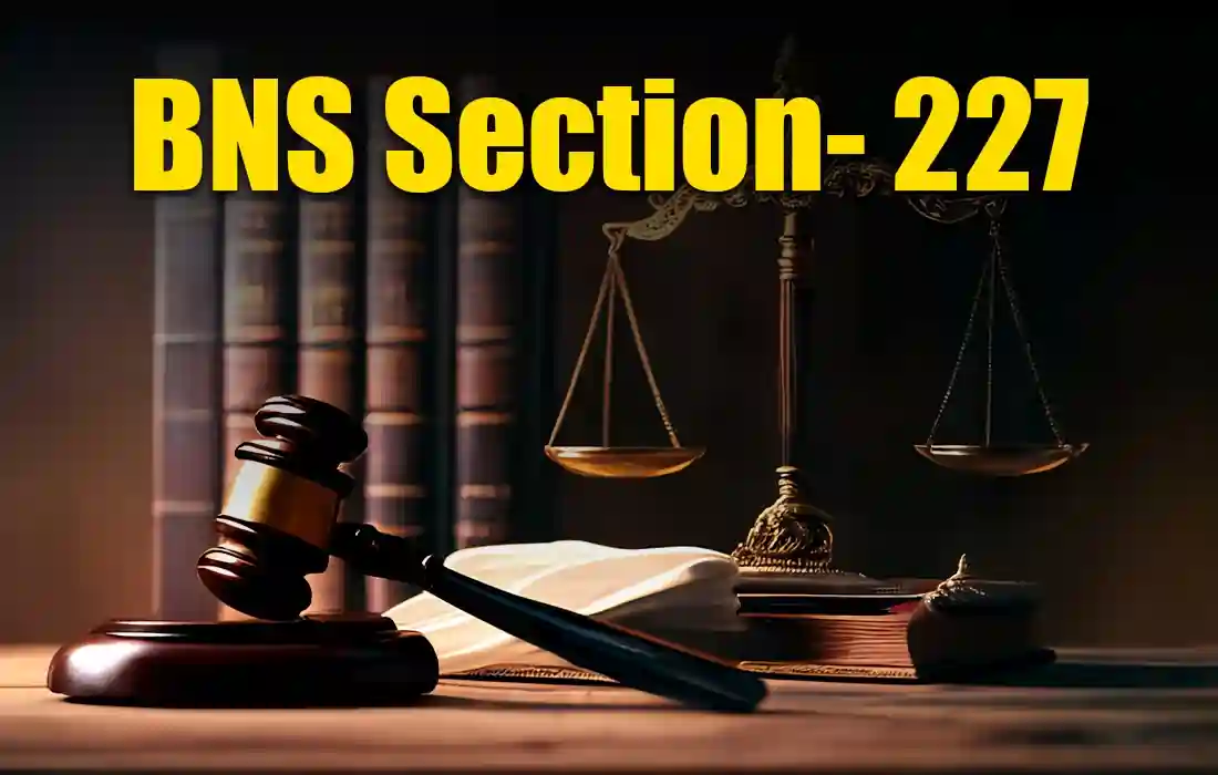 BNS Section 227, BNS Section 227 in Hindi