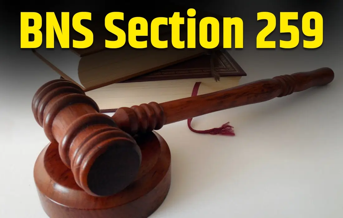 BNS Section 259, BNS Section 259 in Hindi