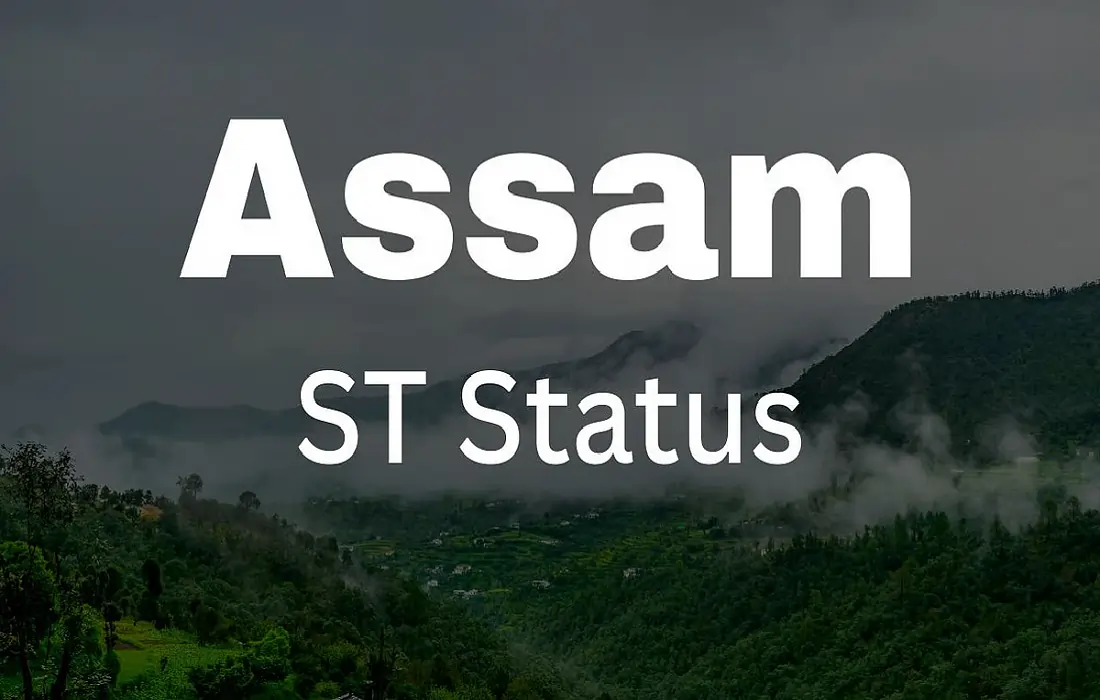Assam ST Status, ST status for 6 communities in Assam