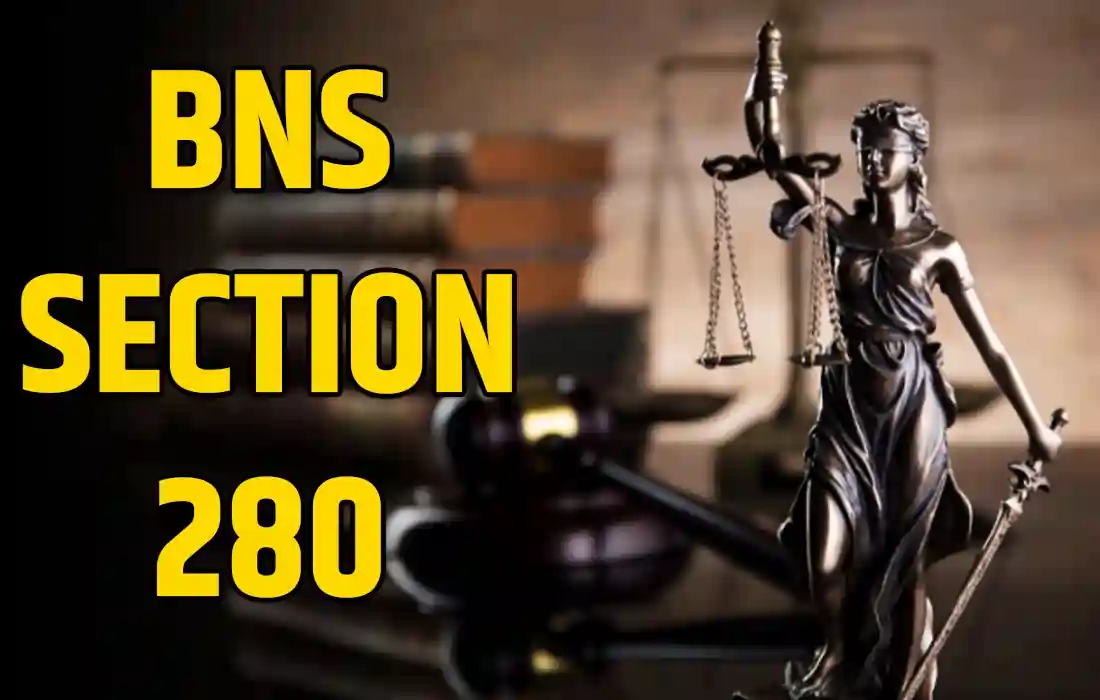 BNS Section 280 in Hindi, BNS Section 280