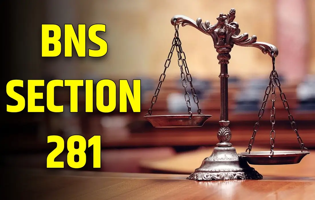 BNS 281 Section, BNS 281 Section in Hindi