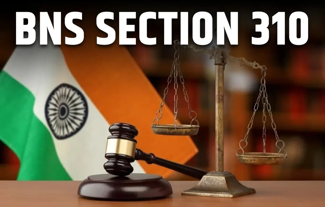 BNS Section 310, BNS Section 310 in Hindi