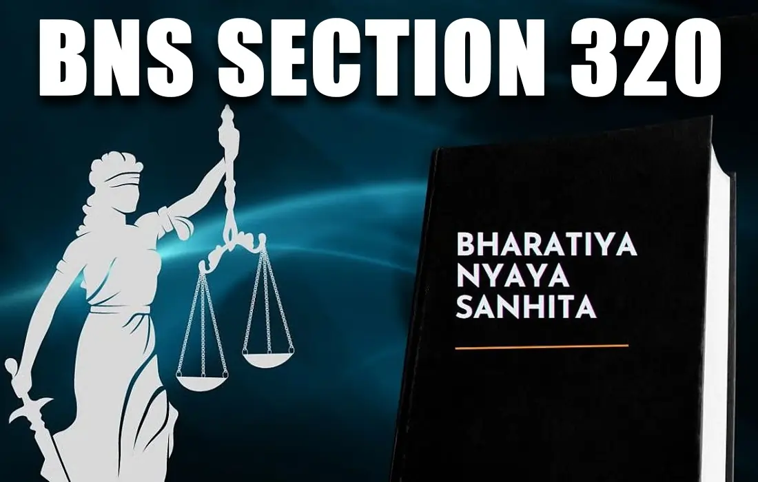 BNS Section 320., BNS Section 320 in Hindi